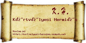 Körtvélyesi Hermiás névjegykártya
